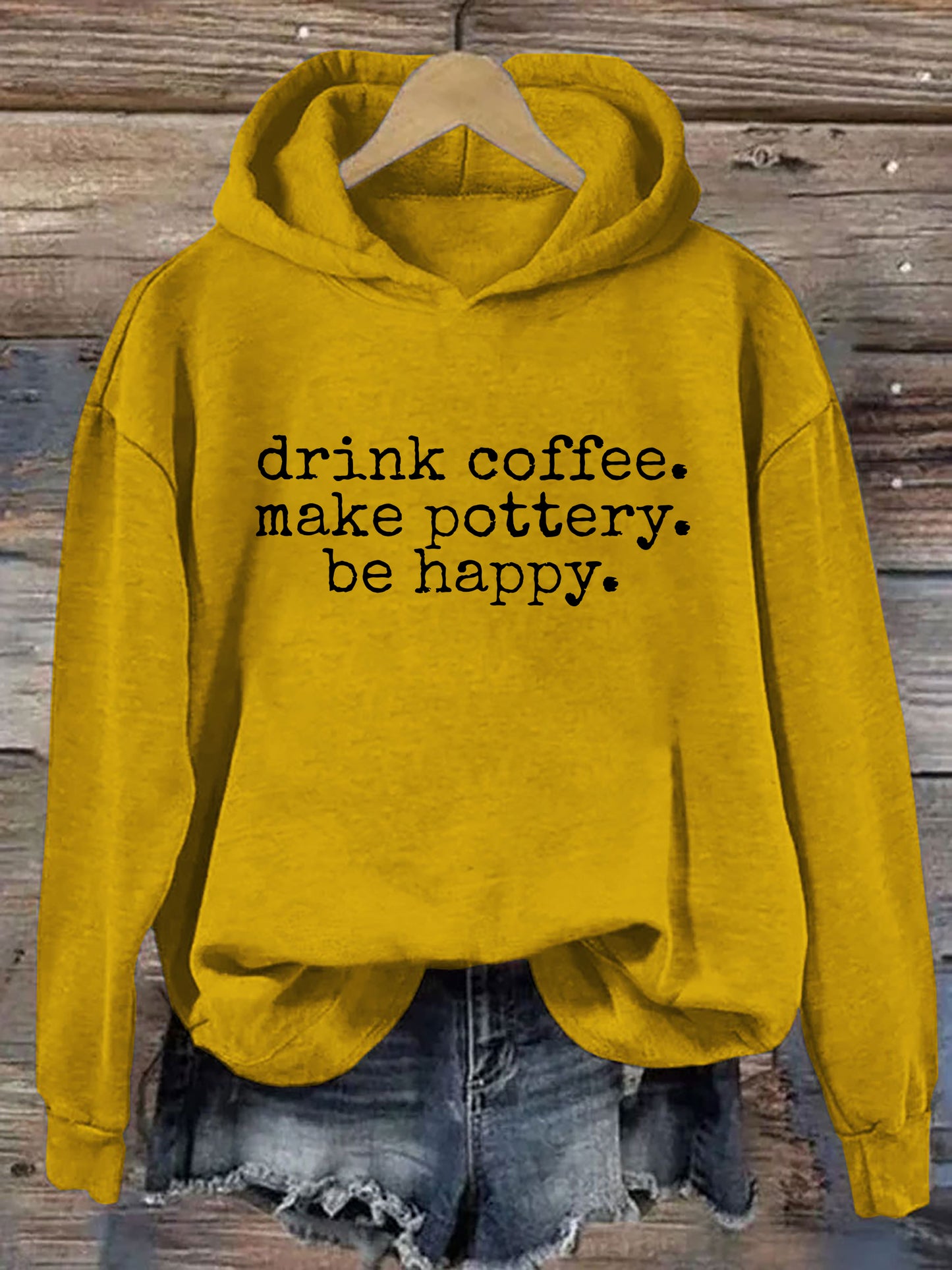 Drink Coffee Make Pottery Be Happy Hoodie