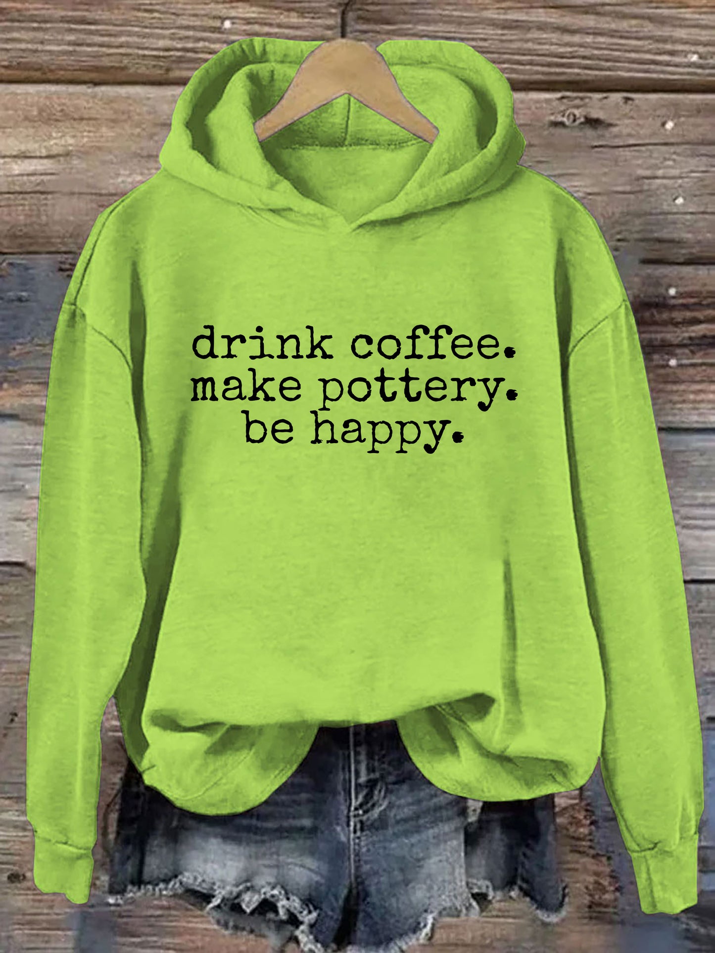 Drink Coffee Make Pottery Be Happy Hoodie