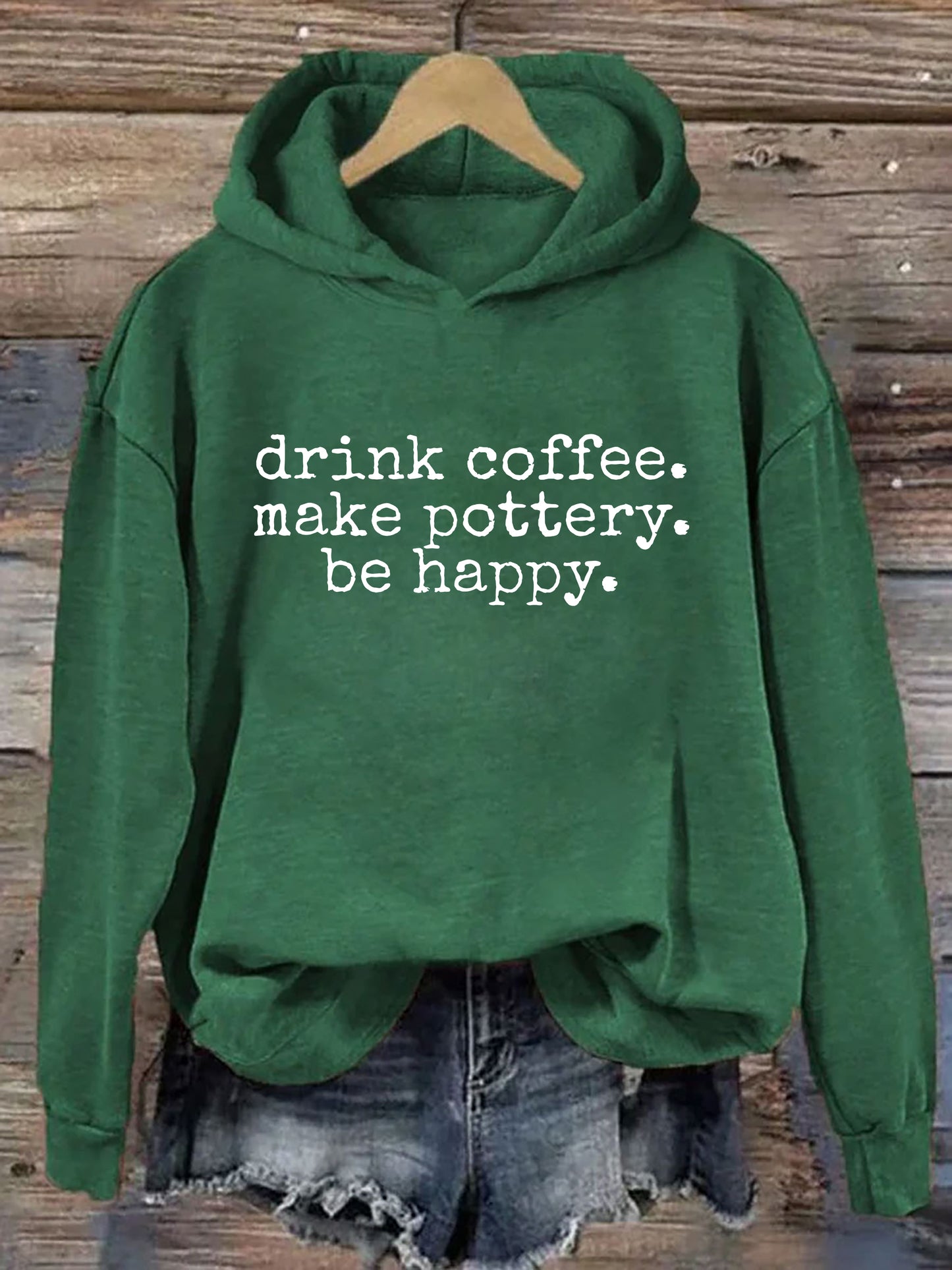 Drink Coffee Make Pottery Be Happy Hoodie