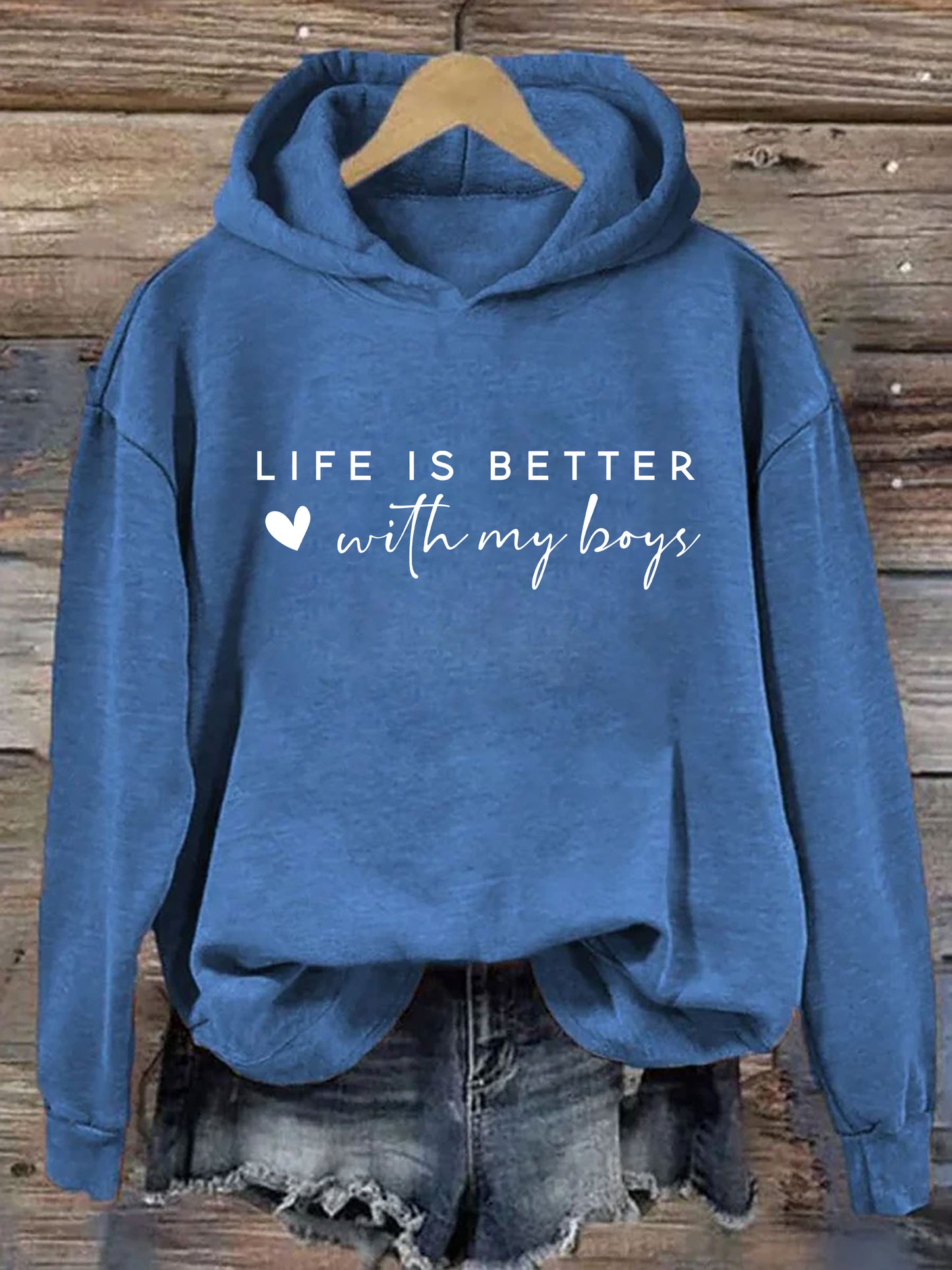 Life is Better With My Boys Hoodie