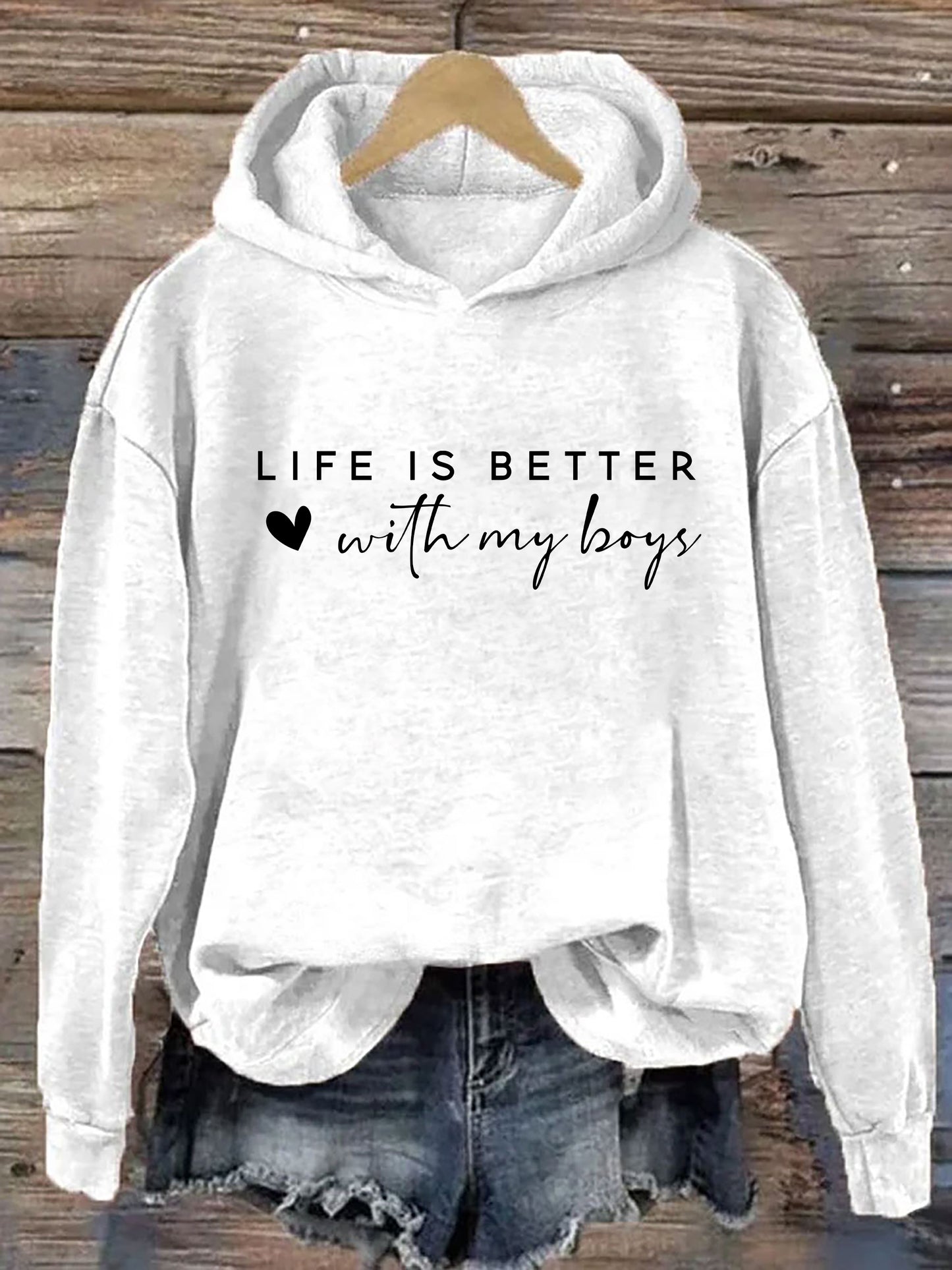 Life is Better With My Boys Hoodie