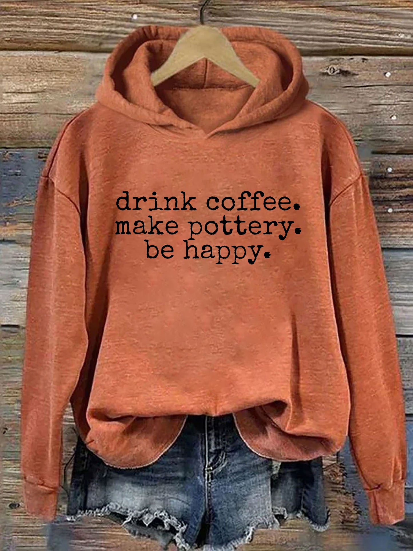 Drink Coffee Make Pottery Be Happy Hoodie