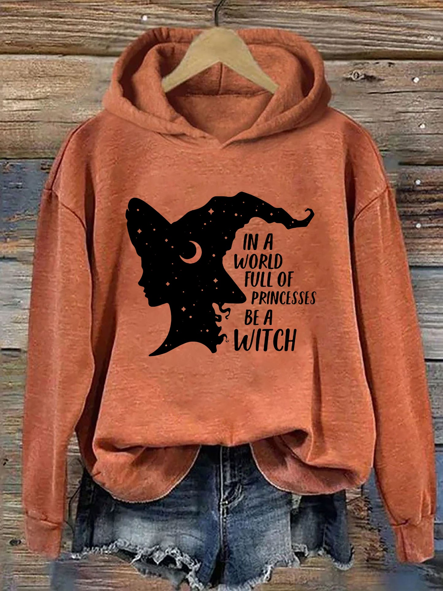 In A World Full Of Princesses Be A Witch Hoodie