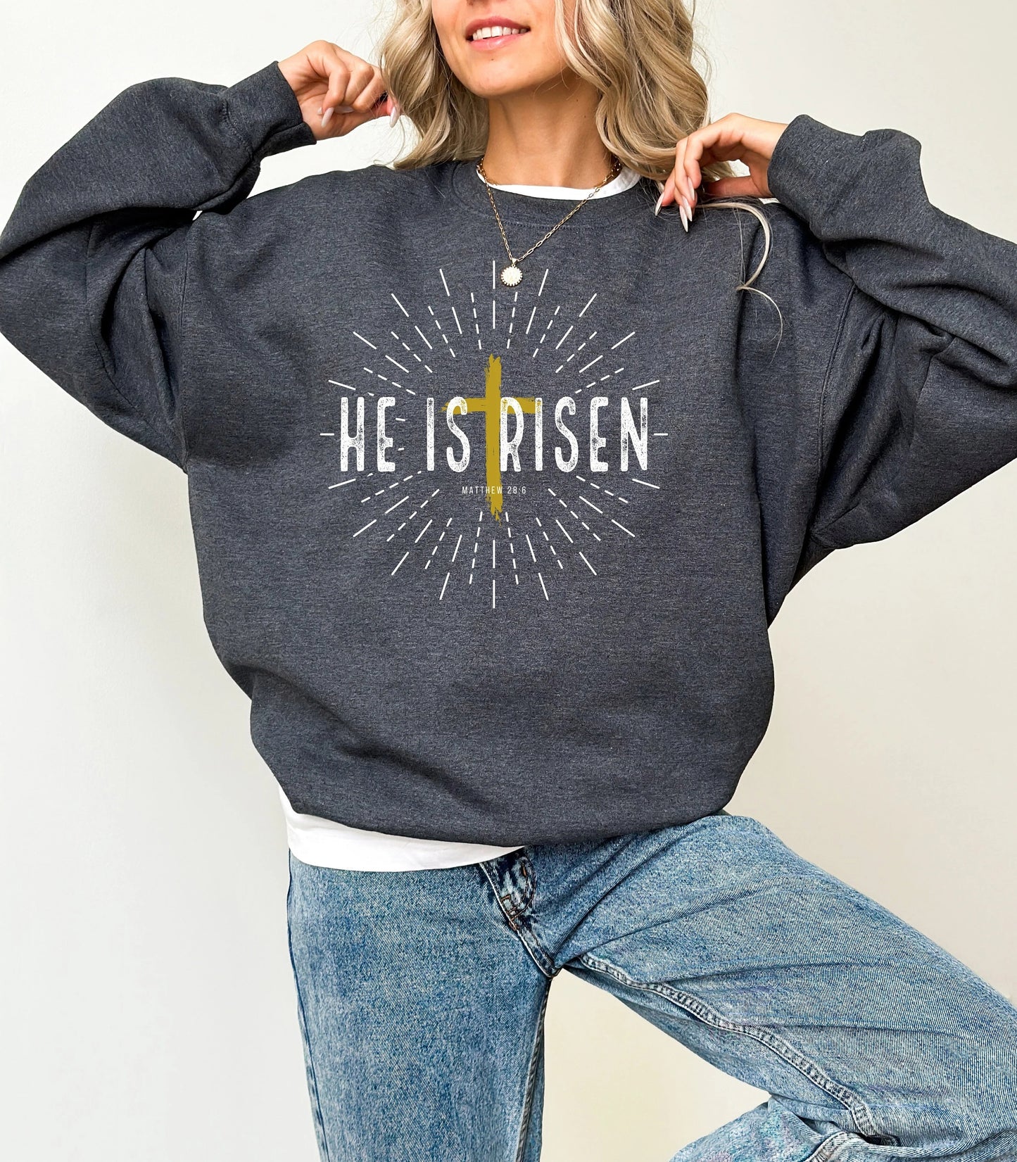 He Is Risen Sweatshirt